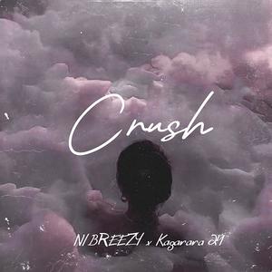 Crush (feat. KAGARARA 24) [Explicit]
