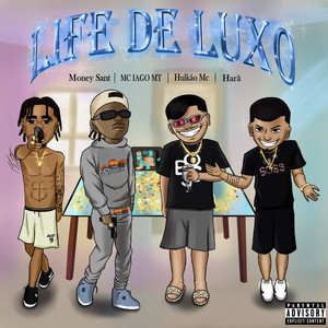 Life de Luxo (Explicit)