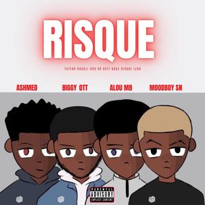 Risque (feat. Alou MB, Ashmed & Moodboy SN) (Explicit)
