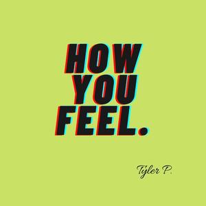 How You Feel (Explicit)