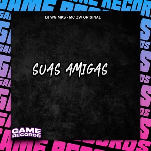 Suas Amigas (Explicit)