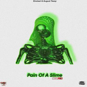 Pain Of A Slime (feat. Emsteel & August ArrDope) [Explicit]