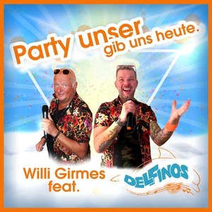 Party unser gib uns heute