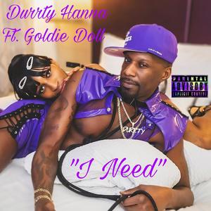 I Need(feat. Goldie Doll) (Explicit)