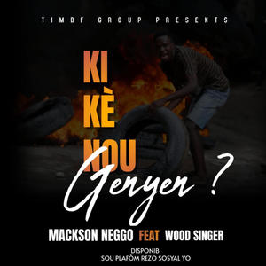 Ki kè nou genyen (feat. Wood Singer)