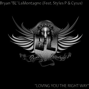 Loving You the Right Way(Feat. Styles P & Cyrus) (Explicit)