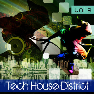 Tech House District Volume 3