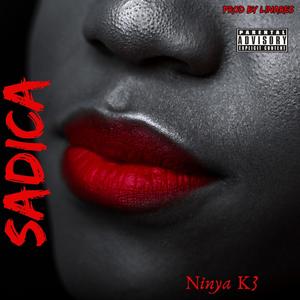 SADICA (feat. Ninya K3) [Explicit]