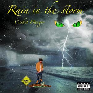 Rain In The Storm (Explicit)