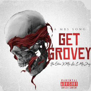 Get Grovey (feat. Ync.steve & Mbs.Zay) (Explicit)