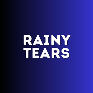 Rainy Tears