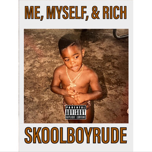 Me, Myself, & Rich (Explicit)