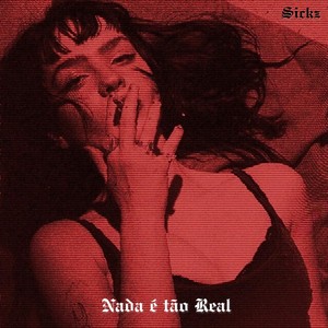 Nada é Tão Real (Explicit)