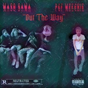 Out The Way (Freestyle) (feat. PGF Meechie) [Explicit]