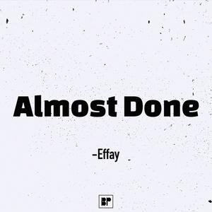 Almost Done (Explicit)