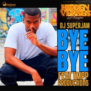 Bye Bye (feat. TMPP Productions) (Explicit)