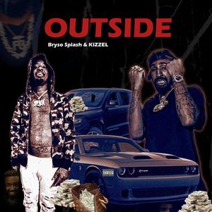 OUTSIDE (feat. Bryso Splash) [Explicit]