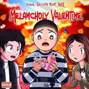 MELANCHOLY VALENTINE (Explicit)