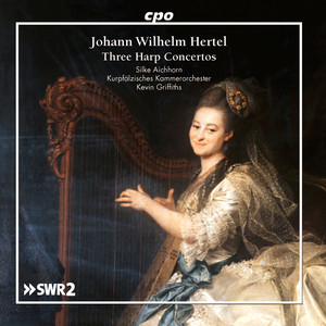 HERTEL, J.W.: Harp Concertos / Symphony in B-Flat Major (Aichhorn, Kurpfälzisches Kammerorchester, K. Griffiths)