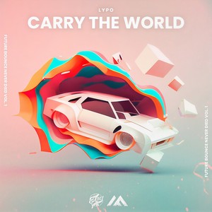 Carry The World (Extended Mix)