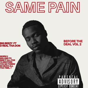 Same Pain (feat. D REAL THA DON) (Explicit)
