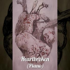 Heartbroken (Piano)