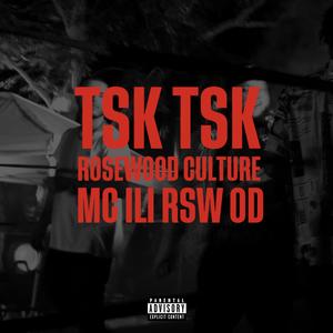 Tsk Tsk (feat. mc ili & RSW OD) (Explicit)