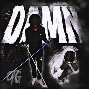 Damn (feat. Lagenofrmdatrade) (Explicit)