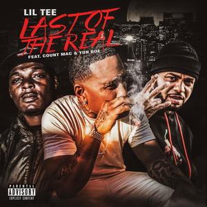 Last Of The Real (feat. Yun' Doe & Count Mac) (Explicit)