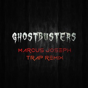 Ghostbusters (Trap Remix)