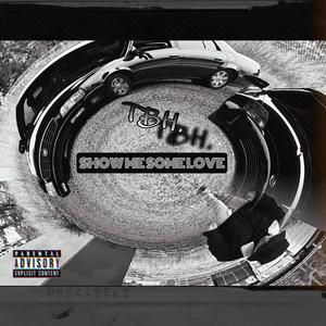 SHOW ME SOME LOVE (Explicit)
