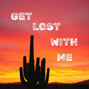 Get Lost With Me