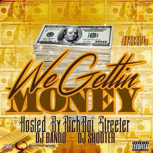 We Gettin Money (Hosted By RichBoiStreeter)