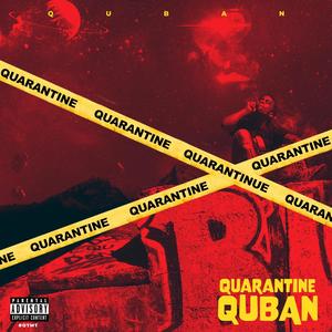 Quarantine Quban (Explicit)