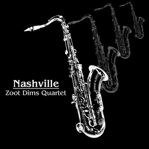 Zoot Sims Quartet - Nash-Ville