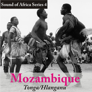 Sound of Africa Series 4: Mozambique (Tonga/Hlanganu)