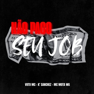 Não Pago Seu Job (Explicit)