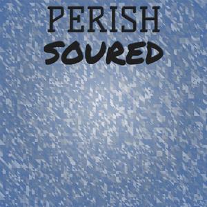 Perish Soured