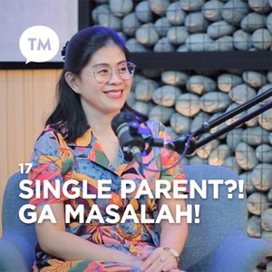 Today's Message: Single Parent?! Ga Masalah!
