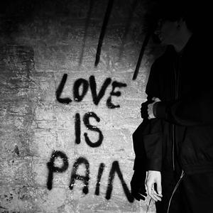 Love Is Pain