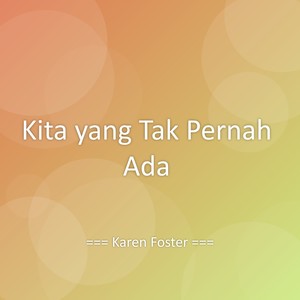 Kita yang Tak Pernah Ada