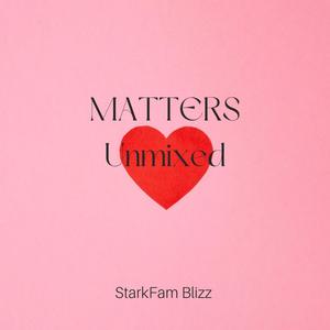 Matters unmixed (Explicit)