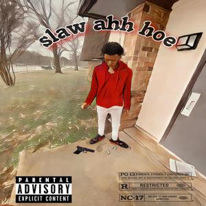 Slaw Ahh Ho (Explicit)