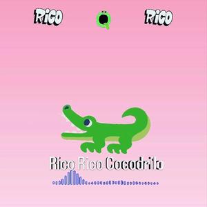 Rico Rico Cocodrilo