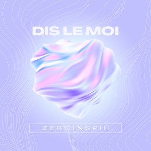 Dis le moi (Explicit)