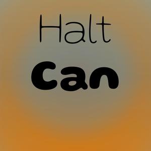 Halt Can