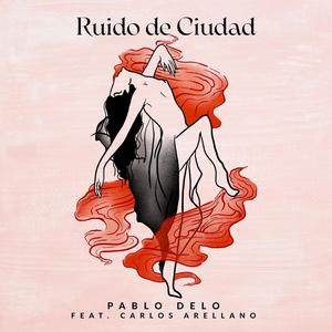 Ruido de Ciudad (feat. Carlos Arellano)