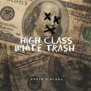 High Class White Trash (feat. Bubba) (Explicit)