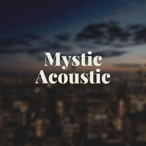 Mystic Acoustic