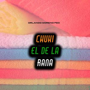 CHUKI EL DE LA RANA